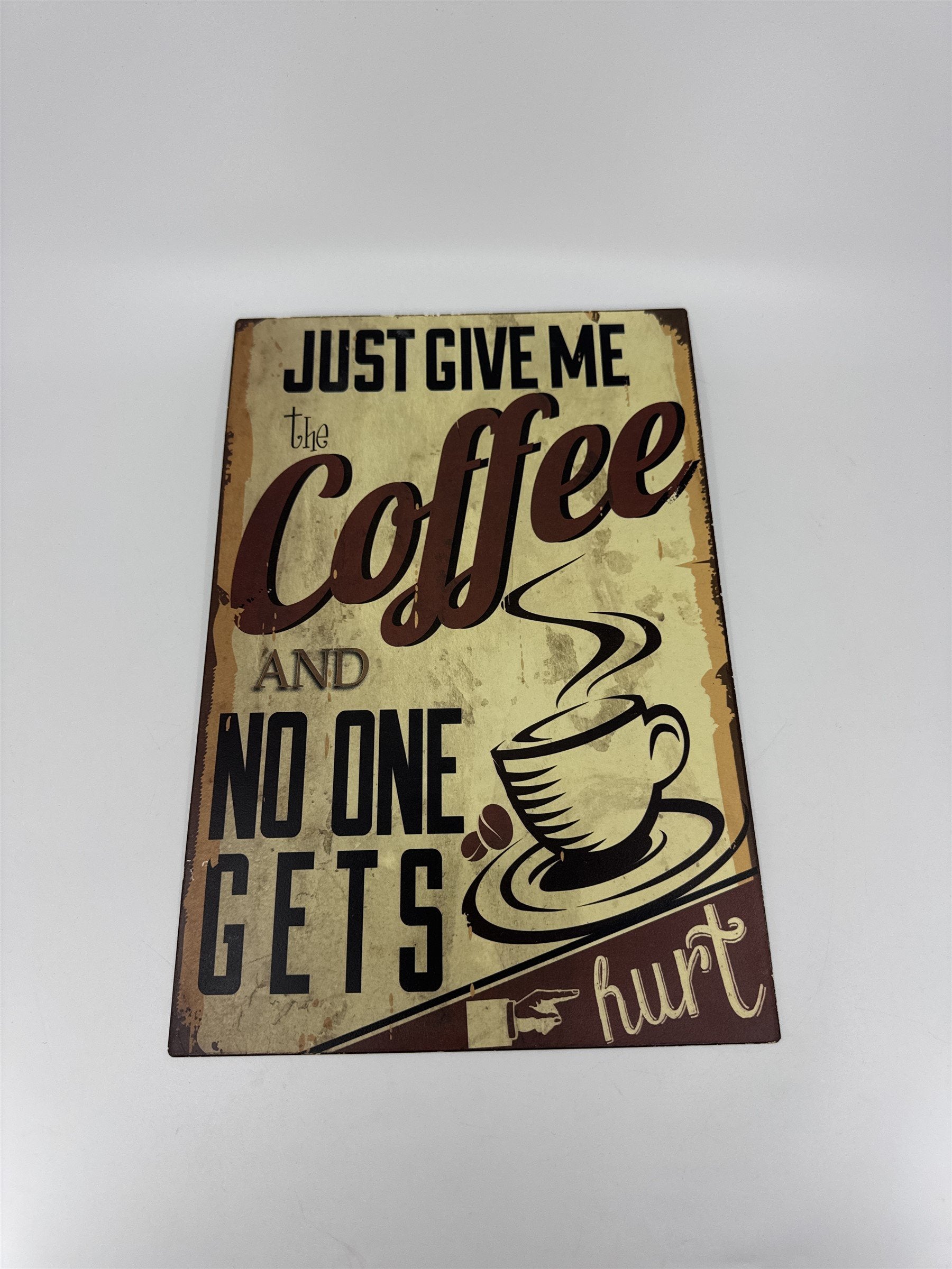 Give Me COFFEE Metal Sign Original Rustic Vintage Feel Hobby Lobby 8x12 Joke