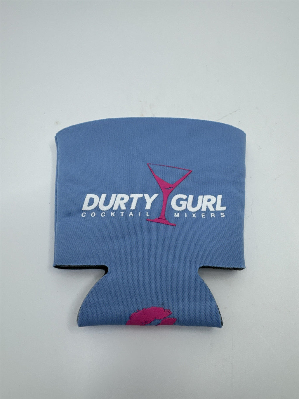 Durty Gurl Cocktail Mixers Drink Coozie /w Pink Kiss on Bottom
