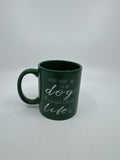 I Work Hard So My Dog Can Have A Better Life Green Coffee Mug 8oz Dog Owner Gift