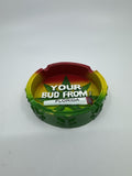 Your Bud From Florida 4/20 Themed Polyresin Ashtray