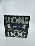 Home of a Spoiled Rotton Dog Quote Box Wooden Sign Wall Art Belle Maison KZ1058