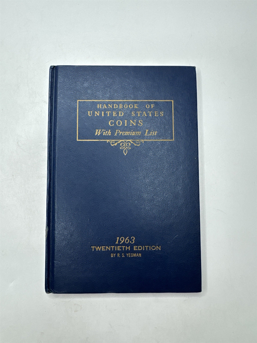 Handbook of United States Coins with Premium List 1963 Twentieth Edition Yeoman